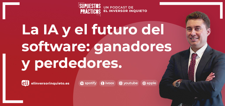 La IA y el futuro del software: ganadores y perdedores.