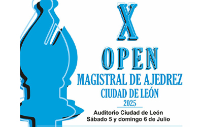 X OPEN INTERNACIONAL DE AJEDREZ · LEÓN