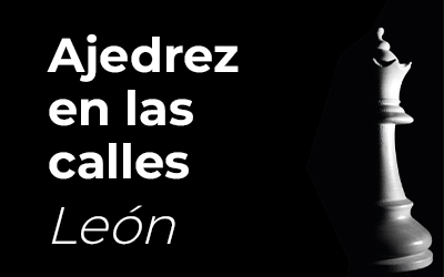 AJEDREZ EN LA CALLE · León 2026